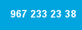 967 233 23 38